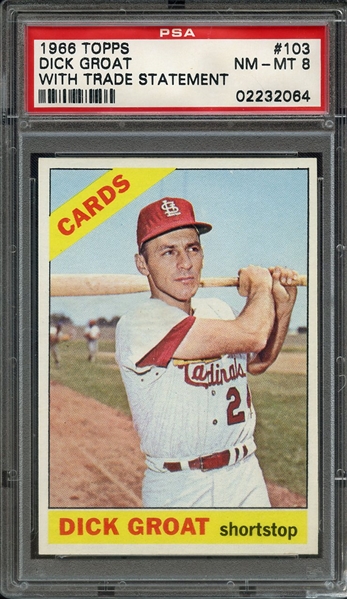 1966 TOPPS 103 DICK GROAT WITH TRADE STATEMENT PSA NM-MT 8