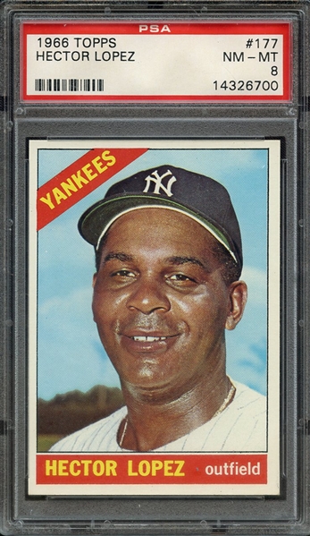 1966 TOPPS 177 HECTOR LOPEZ PSA NM-MT 8