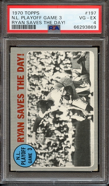 1970 TOPPS 197 N.L. PLAYOFF GAME 3 RYAN SAVES THE DAY! PSA VG-EX 4