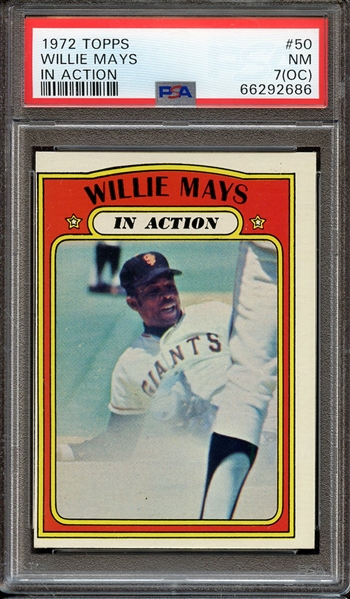 1972 TOPPS 50 WILLIE MAYS IN ACTION PSA NM 7 (OC)