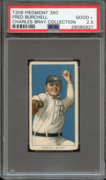 1909-11 T206 PIEDMONT 350 FRED BURCHELL CHARLES BRAY COLLECTION PSA GOOD+ 2.5