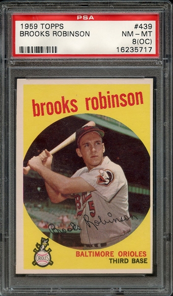 1959 TOPPS 439 BROOKS ROBINSON PSA NM-MT 8 (OC)