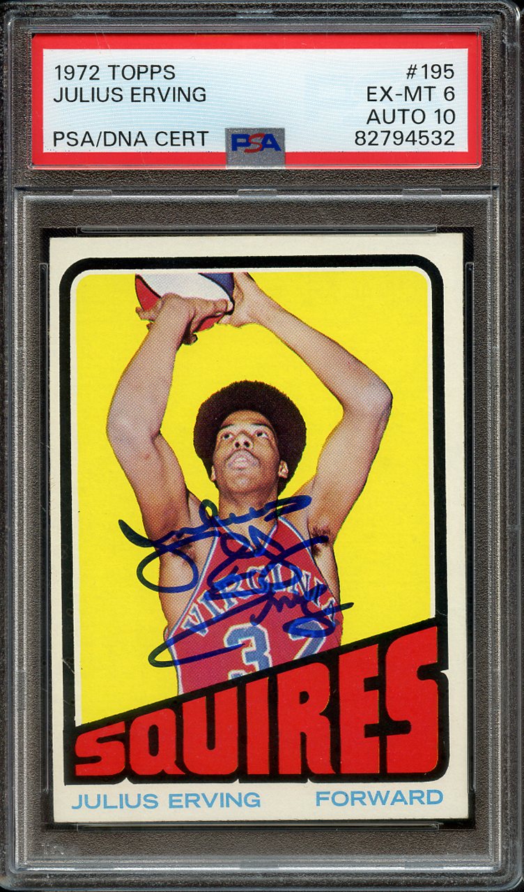 Lot Detail 1972 TOPPS 195 SIGNED JULIUS DR J ERVING PSA EX MT 6 PSA