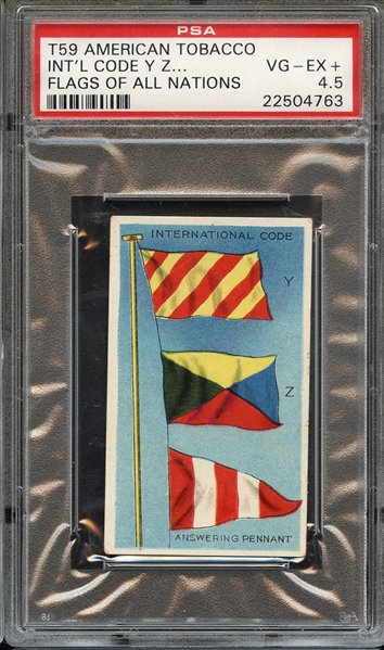 1911 T59 AMERICAN TOBACCO FLAGS OF ALL NATIONS INT'L CODE Y Z... FLAGS OF ALL NATIONS PSA VG-EX+ 4.5