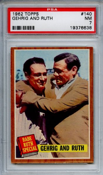 1962 Topps 140 Babe Ruth and Lou Gehrig PSA NM 7