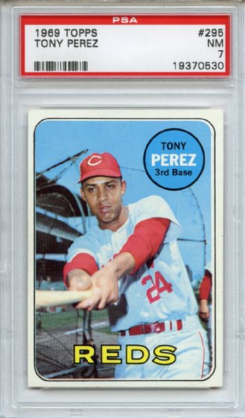 1969 Topps 295 Tony Perez PSA NM 7