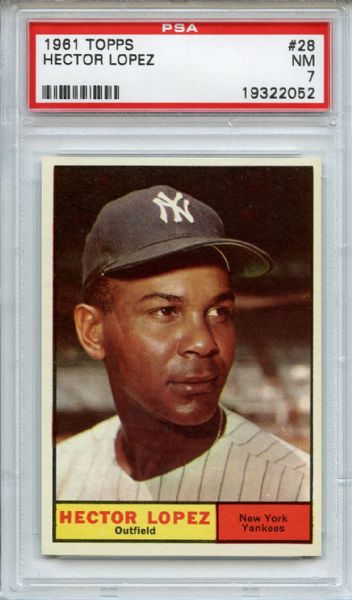1961 Topps 28 Hector Lopez PSA NM 7