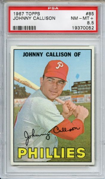 1967 Topps 85 Johnny Callison PSA NM-MT+ 8.5