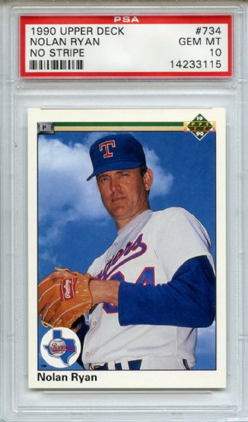 1990 Upper Deck 734 Nolan Ryan No Stripe PSA GEM MT 10