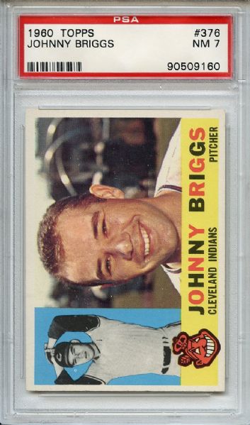 1960 Topps 376 Johnny Briggs PSA NM 7