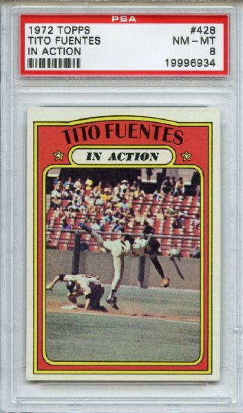 1972 Topps 428 Titi Fuentes In Action PSA NM-MT 8