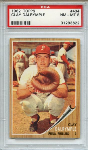 1962 Topps 434 Clay Dalrymple PSA NM-MT 8