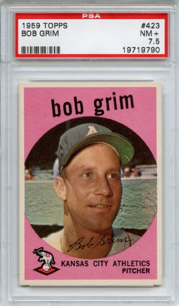 1959 Topps 423 Bob Grim PSA NM+ 7.5