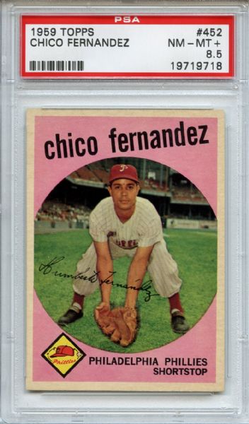1959 Topps 452 Chico Fernandez PSA NM-MT+ 8.5