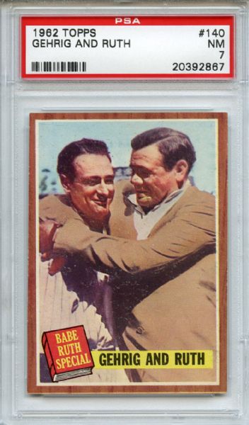 1962 Topps 140 Babe Ruth & Lou Gehrig PSA NM 7