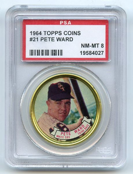 1964 Topps Coins 21 Pete Ward PSA NM-MT 8