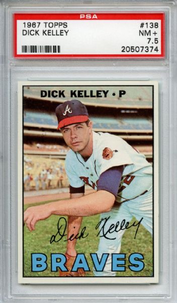 1967 Topps 138 Dick Kelley PSA NM+ 7.5