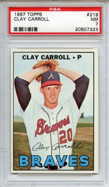 1967 Topps 219 Clay Carroll PSA NM 7