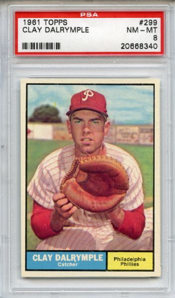 1961 Topps 299 Clay Dalrymple PSA NM-MT 8