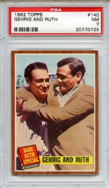 1962 Topps 140 Lou Gehrig & Babe Ruth PSA NM 7