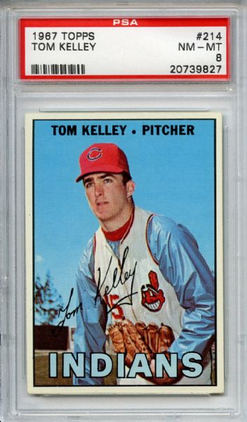 1967 Topps 214 Tom Kelley PSA NM-MT 8