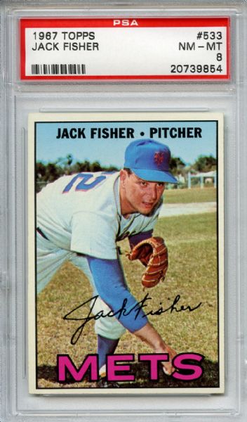 1967 Topps 533 Jack Fisher PSA NM-MT 8