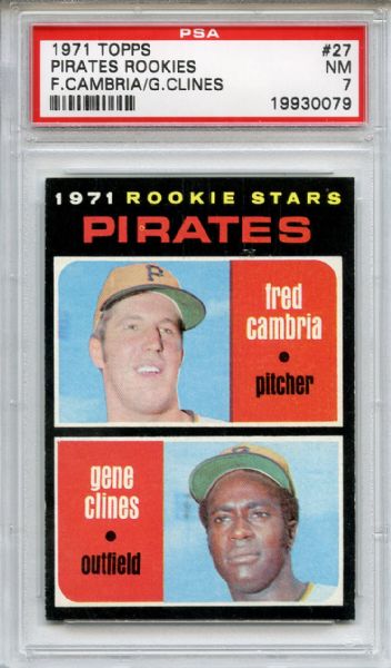 1971 Topps 27 Pittsburgh Pirates Rookies PSA NM 7
