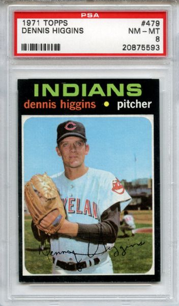 1971 Topps 479 Dennis Higgins PSA NM-MT 8