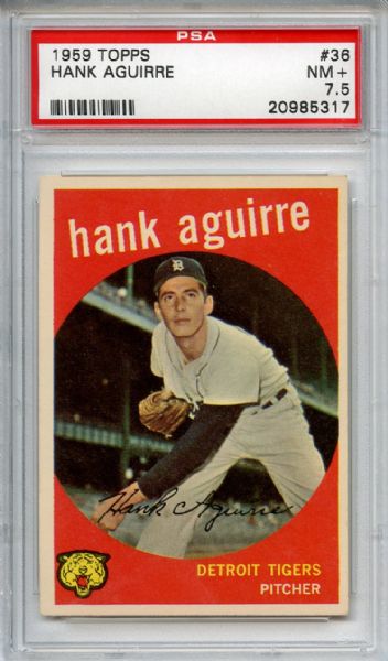 1959 Topps 36 Hank Aguirre PSA NM+ 7.5