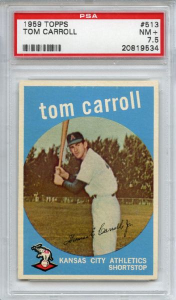 1959 Topps 513 Tom Carroll PSA NM+ 7.5