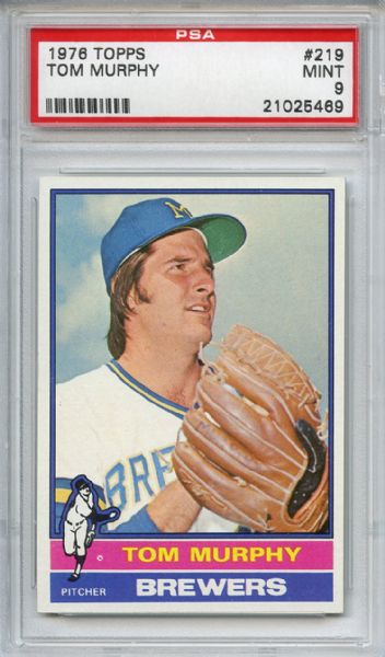 1976 Topps 219 Tom Murphy PSA MINT 9