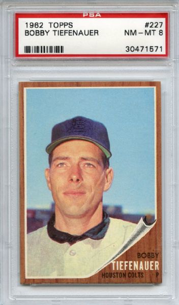 1962 Topps 227 Bobby Tiefenauer PSA NM-MT 8