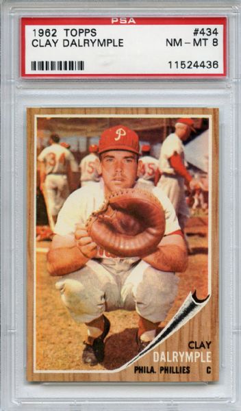 1962 Topps 434 Clay Dalrymple PSA NM-MT 8
