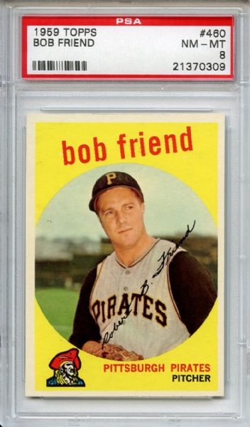 1959 Topps 460 Bob Friend PSA NM-MT 8