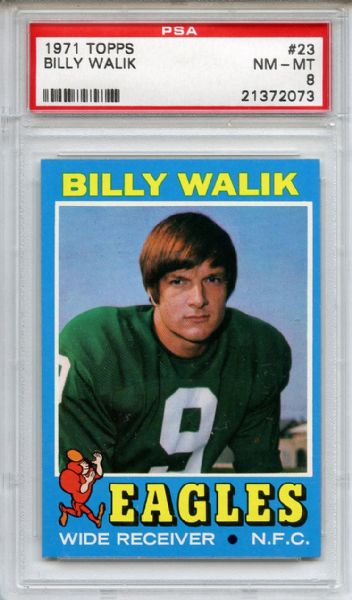 1971 Topps 23 Billy Walik PSA NM-MT 8