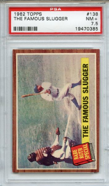 1962 Topps 138 The Famous Slugger Babe Ruth PSA NM+ 7.5