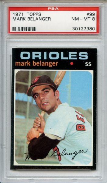 1971 Topps 99 Mark Belanger PSA NM-MT 8
