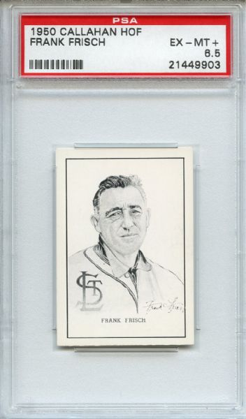 1950 Callahan HOF Frank Frisch PSA EX-MT+ 6.5