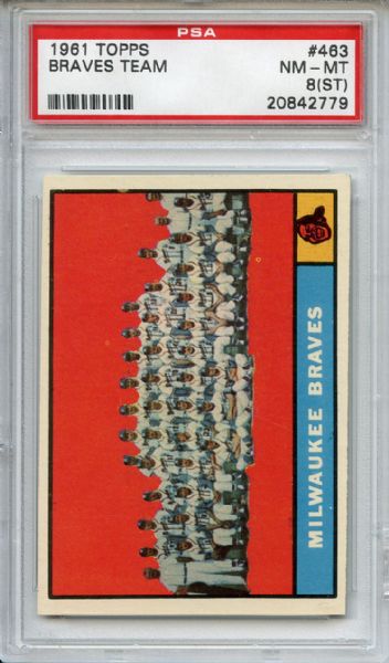 1961 Topps 463 Milwaukee Braves Team PSA NM-MT 8 (ST)