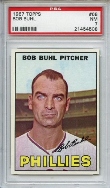 1967 Topps 68 Bob Buhl PSA NM 7