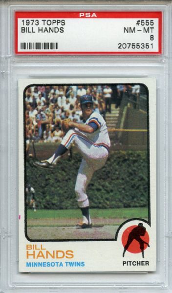 1973 Topps 555 Bill Hands PSA NM-MT 8