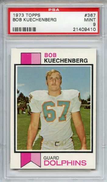 1973 Topps 367 Bob Kuechenberg PSA MINT 9