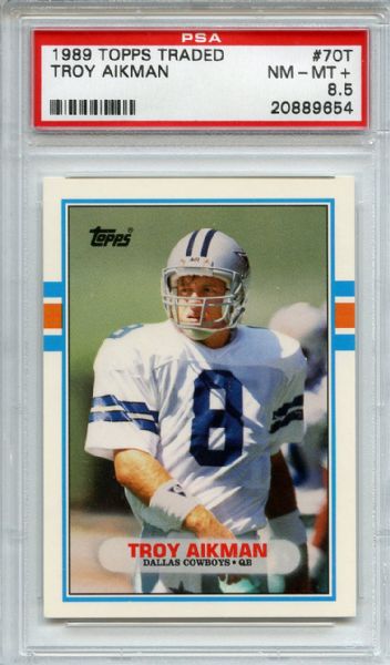 1989 Topps Traded 70T Troy Aikman RC PSA NM-MT+ 8.5