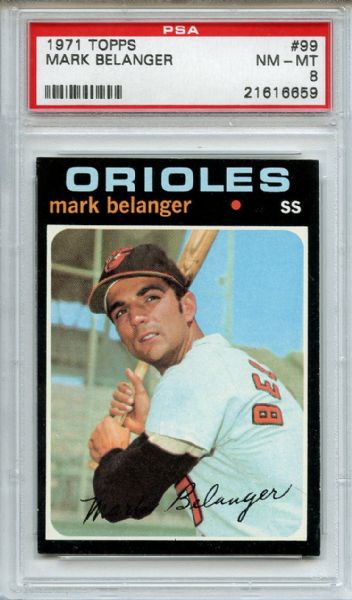 1971 Topps 99 Mark Belanger PSA NM-MT 8