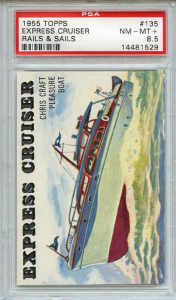 1955 Topps Rails & Sails 135 Express Cruiser PSA NM-MT+ 8.5