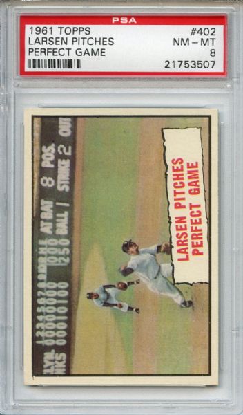 1961 Topps 402 Don Larsen Pitches Perfect Game PSA NM-MT 8