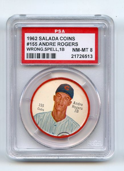 1962 Salada Coins 155 Andre Rogers Wrong Spelling, 1B PSA NM-MT 8