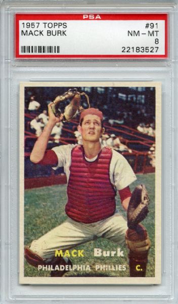 1957 Topps 91 Mack Burk PSA NM-MT 8