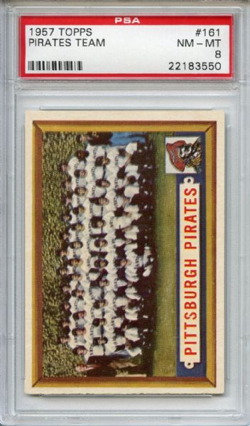 1957 Topps 161 Pittsburgh Pirates Team PSA NM-MT 8