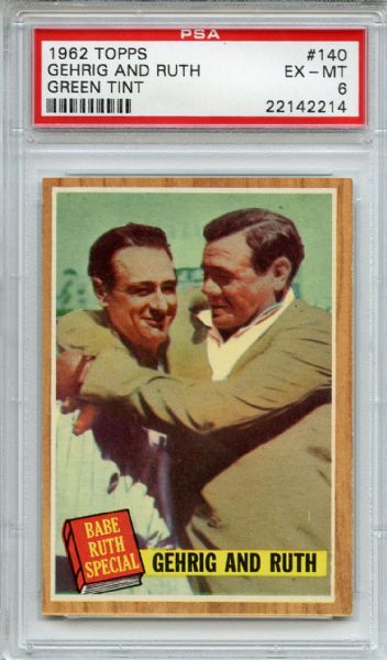 1962 Topps 140 Lou Gehrig & Babe Ruth Green Tint PSA EX-MT 6
